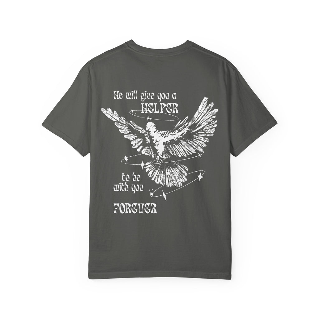 HE WILL GIVE YOU A HELPER TO BE WITH YOU TEE